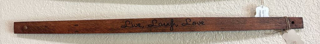 Bourbon Barrel Stave-Live,Laugh,Love
